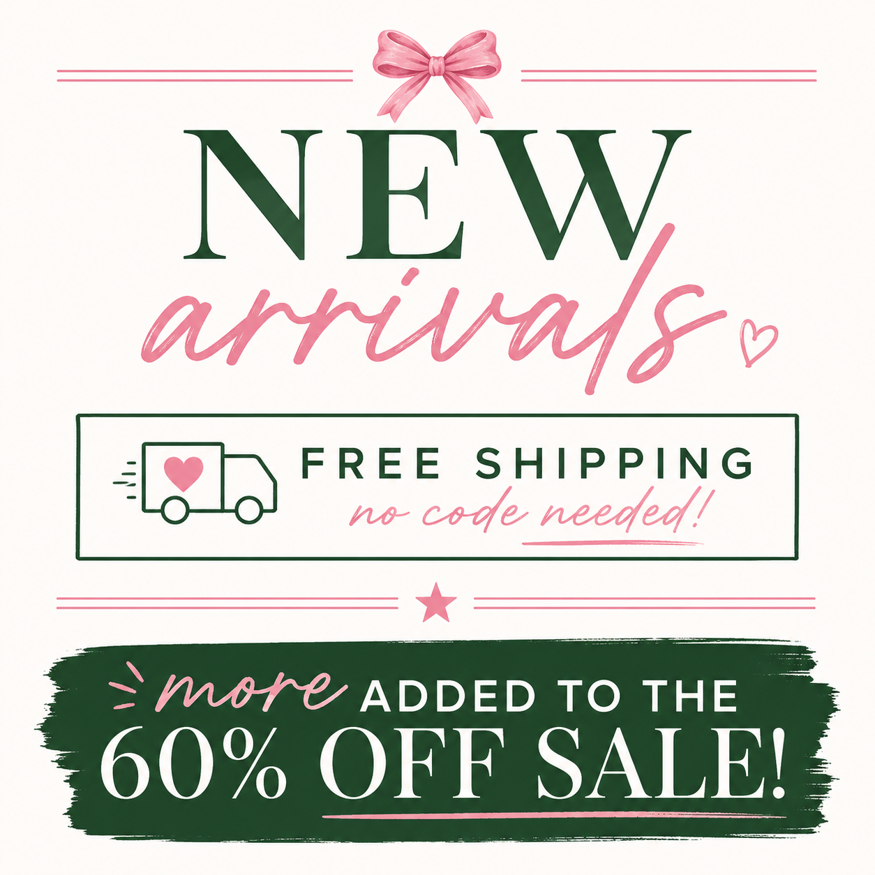 NEW ARRIVALS